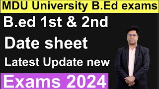 MDU University Bed 1st amp 2nd year Exams date sheet New latest Update   Bed Exams Date sheet 2024 [upl. by Gnuoy]