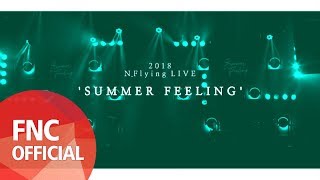 2018 NFlying LIVE ‘SUMMER FEELING’ [upl. by Naziaf]