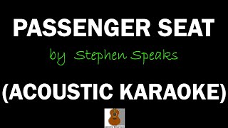 Passenger Seat by Stephen Speaks  Acoustic Karaoke [upl. by Eniamsaj731]