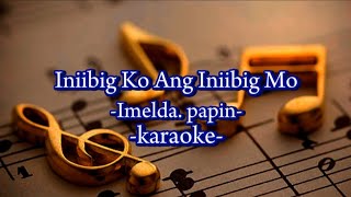 Imelda papin Iniibig Ko Ang Iniibig Mo karaoke [upl. by Recor909]