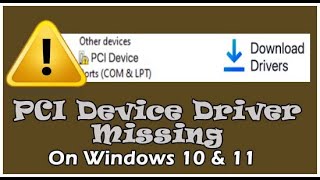 How to Fix “PCI Device Driver Missing” on Windows 10 amp 11 [upl. by Karisa939]