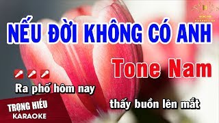 Karaoke Nếu Đời Không Có Anh Tone Nam Nhạc Sống  Trọng Hiếu [upl. by Dionisio965]