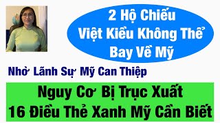 838Song Tịch Việt Kiều Không Được Xuất Cảnh Bay Về MỹMất Hàng Ngàn USDThẻ Xanh 16 Điều Cần Biết [upl. by Neils]