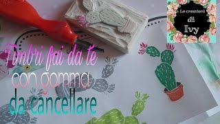 Tutorial timbri fai da te con gomma da cancellare [upl. by Kinzer]