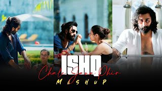 Ishq x Chale Jana Phir  Mashup Songs  Mai Aa likhu tu aa jaye Song  Anshu X Music [upl. by Dorweiler]