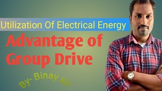 Utilization of Electrical Energy  Advantage of Group drive [upl. by Lorain288]