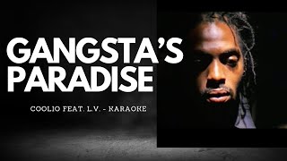 GANGSTAS PARADISE  Coolio feat LV  KARAOKE [upl. by Rockey]