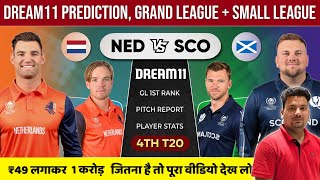 NED vs SCO Dream11 Prediction  NED vs SCO 4th T20 Dream11 Team  Dream11  NED vs SCO Dream11 Today [upl. by Ljoka]