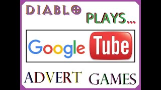 GoogleTube Advert Games 02 [upl. by Attenor]