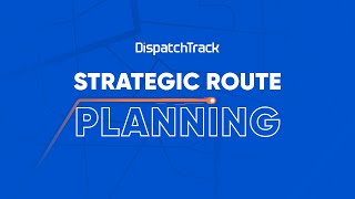 Strategic Route Planning with DispatchTrack [upl. by Arriet363]