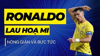 Ronaldo lau hoạ mi vì nóng giận và bực tức [upl. by Robinson]