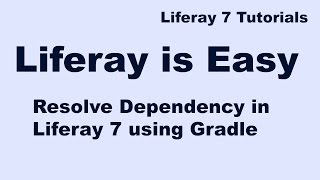 Liferay Tutorial 06  How to resolve Dependency in Gradle [upl. by Elyrad]