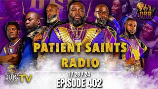 PATIENT SAINTS RADIO  EPISODE 402  JANUARY 28 2024 [upl. by Ahsrav755]