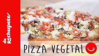 Receta de pizza vegetal fácil sana y artesana  De Rechupete [upl. by Whitman]