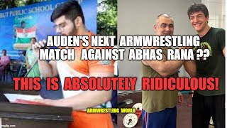 Auden Larratts next Opponent a 16 year old  Auden vs Abhas Armwrestling supermatch HILARIOUS [upl. by Alliscirp693]