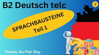 Sprachbausteine B2 telc Deutsch allgemein Prüfungsvorbereitung Teil 1 Thema AuPair Boy Lösungen 03 [upl. by Enimzaj]