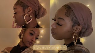 HEAD WRAP TUTORIAL  low bun [upl. by Goto593]