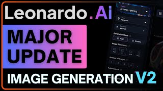 Leonardo AI Update NEW Image Generation V2 [upl. by Eydie]