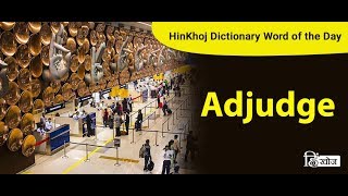 Meaning of Adjudge in Hindi  HinKhoj Dictionary [upl. by Etireuqram]