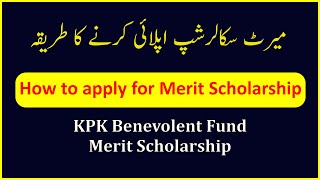 How to apply for Merit Scholarship  KPK Benevolent Fund [upl. by Tomasina]