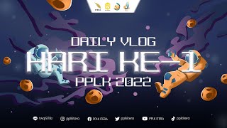 DAILY VLOG DAY1 PPLK ITERA 2022 [upl. by Lenoil]