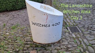 The Lancashire Witches Walk  Day 3 [upl. by Ettelrahc816]