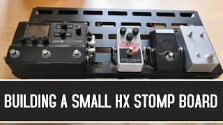 SMALL HX STOMP PEDALBOARD BUILD [upl. by Neitsabes]