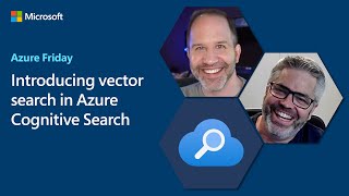 Introducing Vector Search in Azure Cognitive Search  Azure Friday [upl. by Anelys775]