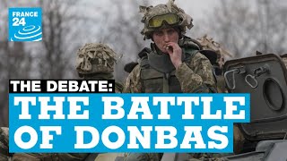 The battle of Donbas Whats Putins plan for Ukraine now • FRANCE 24 English [upl. by Nerhtak]