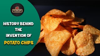 The True Story Behind the Origin of Potato Chips  History of Potato Chips [upl. by Eninaej]