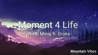 Nicki Minaj  Moment 4 Life ft Drake Lyrics [upl. by Sion]