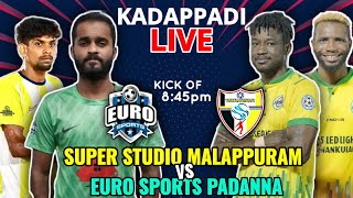 🔴LIVE🔴🔥SUPER STUDIO MALAPPURAM🔥VS🔥EURO SPORTS PADANNA🔥KADAPPADI ALL INDIA 7S FOOTBALL TOURNAMENT [upl. by Lajet]