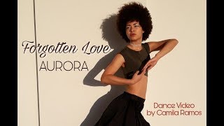 Forgotten Love  AURORA DANCE VIDEO [upl. by Nahem]