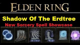 Elden Ring DLC Shadow of the Erdtree  All New Sorcery Spells [upl. by Warga963]