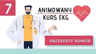 Animowany Kurs EKG cz 7 Przerosty komór [upl. by Aira]