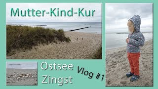 Mutter Kind Kur  Teil 1  Ostsee  Zingst  Anreise  Zimmer  Werbung wegen Markennennung [upl. by Lydia]