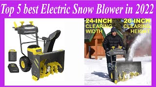 Top 5 best Electric Snow Blower in 2022 [upl. by Reltuc]