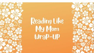 Reading Wrap Up  Reading 6 of My Moms Favorite Books [upl. by Sarilda]