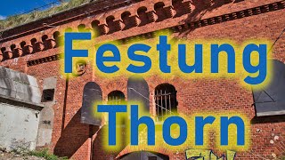 Festung Thorn  die stärkste Festung im deutschen Osten  kostenlose KMZ mit den Zielen [upl. by Jimmy]