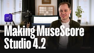 How we made MuseScore Studio 42 with Bradley Kunda [upl. by Anatsirhc]