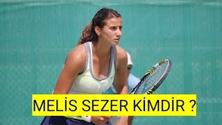 Ünlü tenisçi Melis Sezer Kimdir [upl. by Santiago]