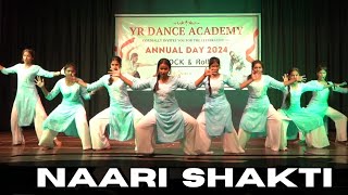 Naari Shakti Dance  Womens Day Special  Women Empowerment  YR Dance Academy Annual Day 2024 [upl. by Vitia]