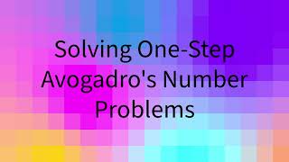 Solving OneStep Avogadros Number Problems [upl. by Neroled]