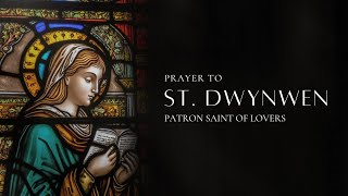 Prayer to St Dwynwen [upl. by Corene]