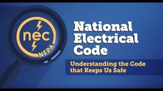 National Electrical Code Understanding the Code that Keeps us Safe [upl. by Vatsug]