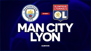 🔴 MANCHESTER CITY  LYON  CHAMPIONS LEAGUE  ClubHouse  city vs ol [upl. by Akinal811]