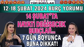 1218 Şubat Nuray Sayarı burç yorumu 14 Şubatta hayatı değişecek burçlar 7 gün boyunca buna dikkat [upl. by Lizzy]