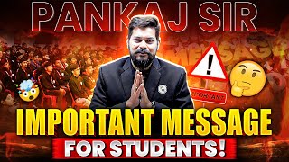 Pankaj Sir Important Message For All The Students 🔥 [upl. by Leemaj]