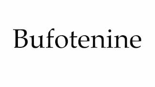 How to Pronounce Bufotenine [upl. by Darill]