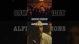 Oswald Mosley vs Alfie Solomons🥶🔥  Peaky Blinders 1v1 shorts [upl. by Barny]